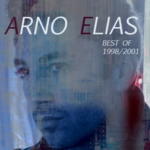 Arno Elias  Best of 1998 2001 